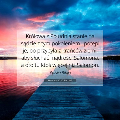 Mateusza 12:42 POLUBG Obraz Wersetu Biblijnego
