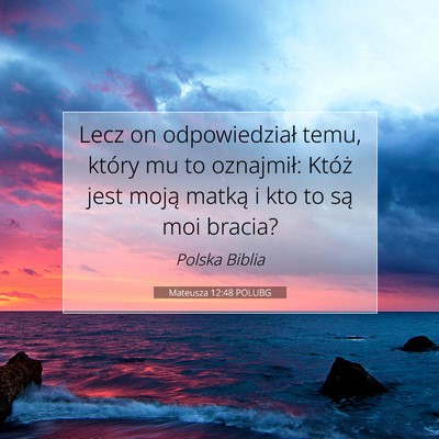 Mateusza 12:48 POLUBG Obraz Wersetu Biblijnego