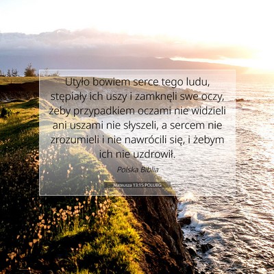 Mateusza 13:15 POLUBG Obraz Wersetu Biblijnego