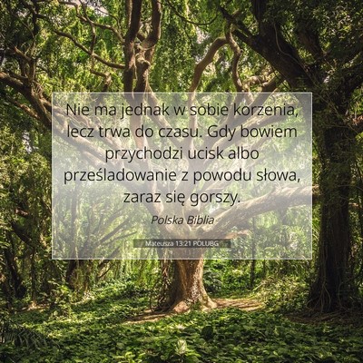 Mateusza 13:21 POLUBG Obraz Wersetu Biblijnego