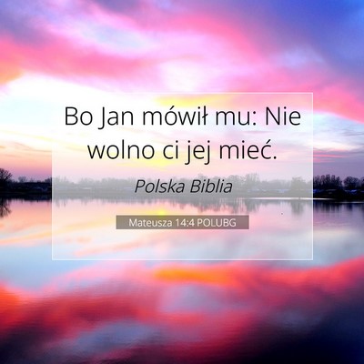 Mateusza 14:4 POLUBG Obraz Wersetu Biblijnego