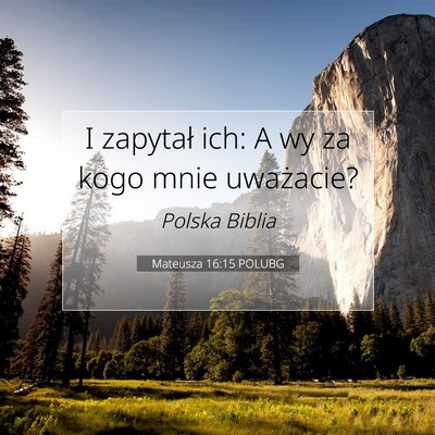 Mateusza 16:15 POLUBG Obraz Wersetu Biblijnego