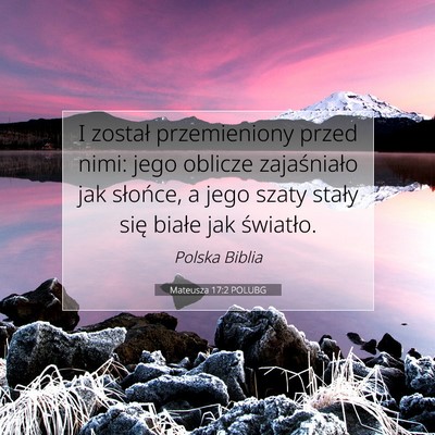 Mateusza 17:2 POLUBG Obraz Wersetu Biblijnego
