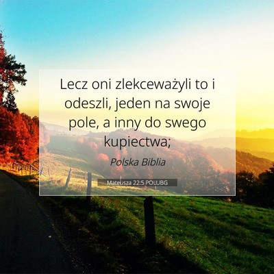 Mateusza 22:5 POLUBG Obraz Wersetu Biblijnego