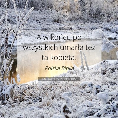 Mateusza 22:27 Werset Biblijny Wyjaśniony