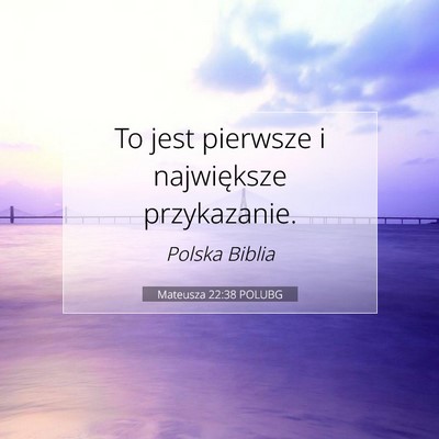 Mateusza 22:38 POLUBG Obraz Wersetu Biblijnego