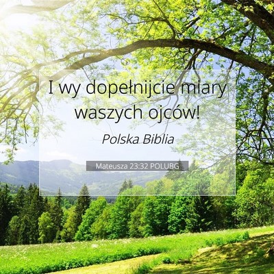 Mateusza 23:32 POLUBG Obraz Wersetu Biblijnego