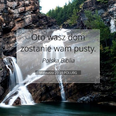 Mateusza 23:38 POLUBG Obraz Wersetu Biblijnego