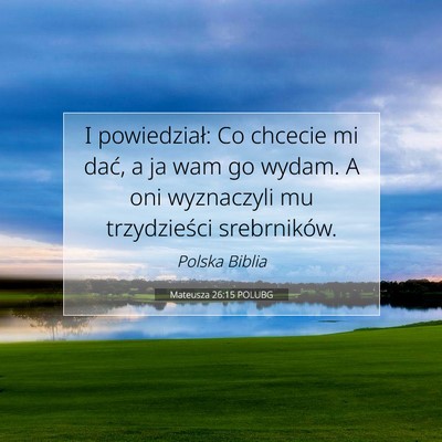 Mateusza 26:15 POLUBG Obraz Wersetu Biblijnego
