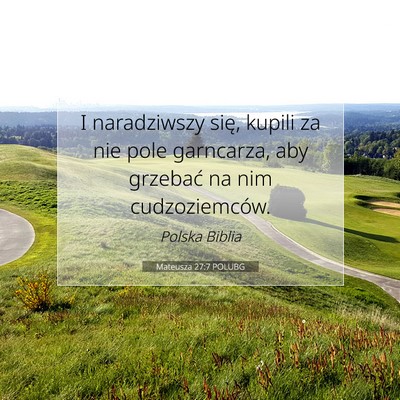 Mateusza 27:7 Werset Biblijny Wyjaśniony