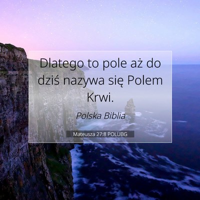 Mateusza 27:8 Werset Biblijny Wyjaśniony
