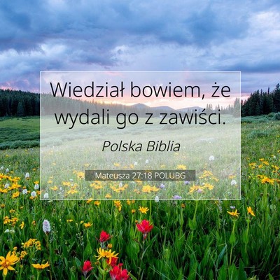 Mateusza 27:18 Werset Biblijny Wyjaśniony