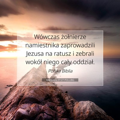 Mateusza 27:27 Werset Biblijny Wyjaśniony