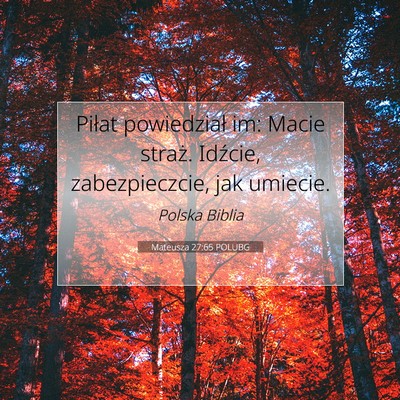 Mateusza 27:65 Werset Biblijny Wyjaśniony
