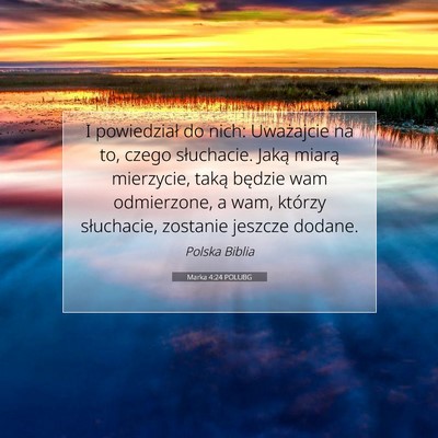 Marka 4:24 POLUBG Obraz Wersetu Biblijnego