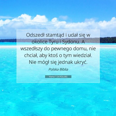 Marka 7:24 POLUBG Obraz Wersetu Biblijnego
