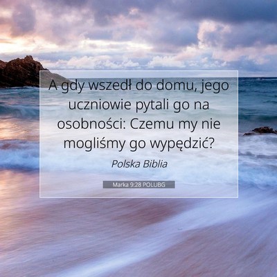 Marka 9:28 POLUBG Obraz Wersetu Biblijnego