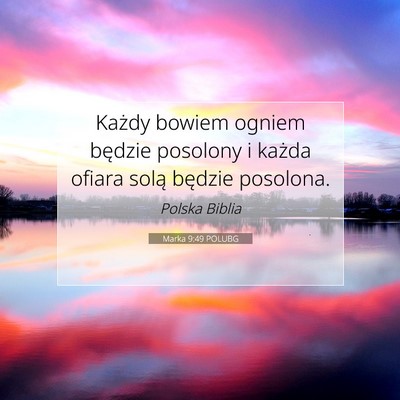 Marka 9:49 POLUBG Obraz Wersetu Biblijnego