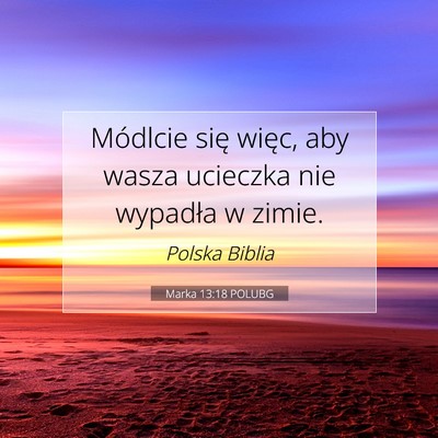 Marka 13:18 Werset Biblijny Wyjaśniony