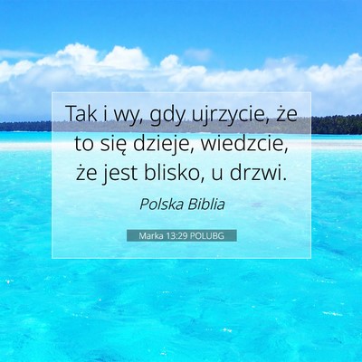 Marka 13:29 POLUBG Obraz Wersetu Biblijnego