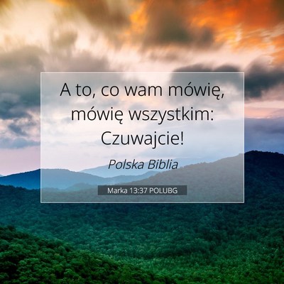 Marka 13:37 Werset Biblijny Wyjaśniony
