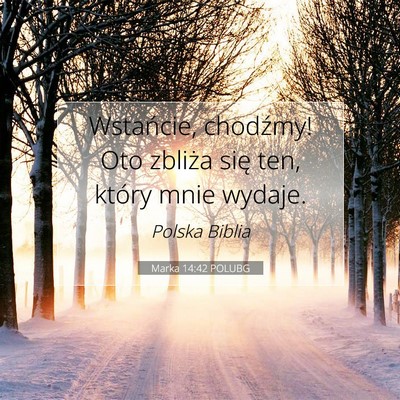 Marka 14:42 Werset Biblijny Wyjaśniony