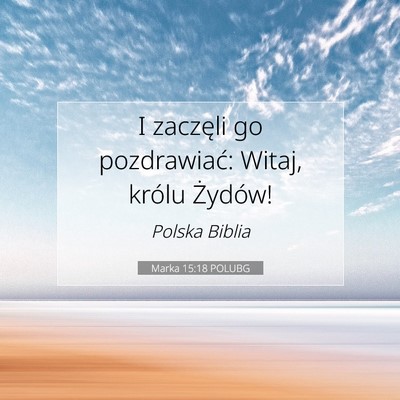 Marka 15:18 POLUBG Obraz Wersetu Biblijnego