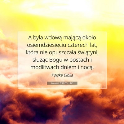 Łukasza 2:37 POLUBG Obraz Wersetu Biblijnego