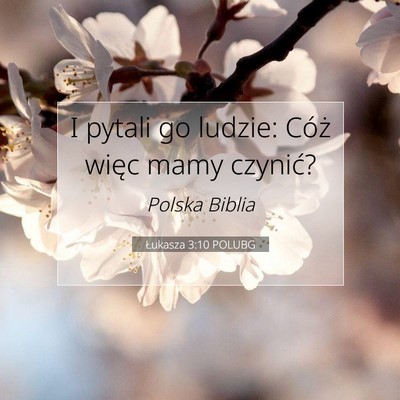 Łukasza 3:10 POLUBG Obraz Wersetu Biblijnego