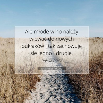 Łukasza 5:38 Werset Biblijny Wyjaśniony