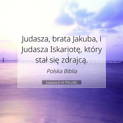 Łukasza 6:16 POLUBG Obraz Wersetu Biblijnego