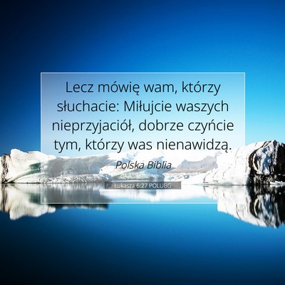 Łukasza 6:27 POLUBG Obraz Wersetu Biblijnego