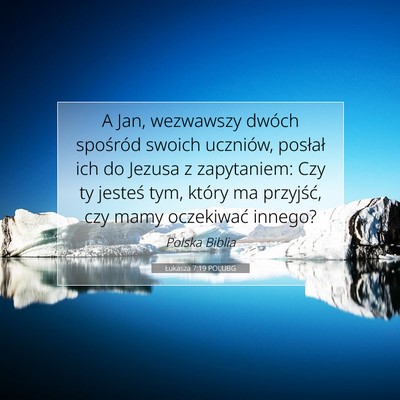 Łukasza 7:19 POLUBG Obraz Wersetu Biblijnego