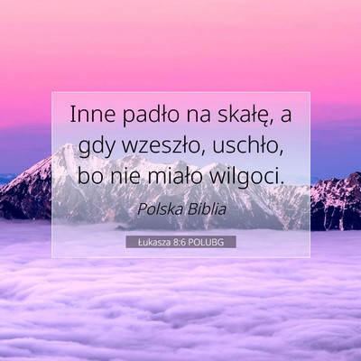 Łukasza 8:6 POLUBG Obraz Wersetu Biblijnego