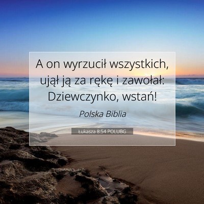 Łukasza 8:54 POLUBG Obraz Wersetu Biblijnego