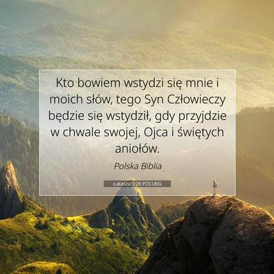 Łukasza 9:26 POLUBG Obraz Wersetu Biblijnego