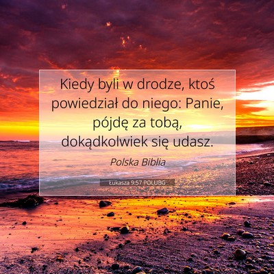Łukasza 9:57 POLUBG Obraz Wersetu Biblijnego