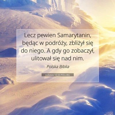 Łukasza 10:33 POLUBG Obraz Wersetu Biblijnego