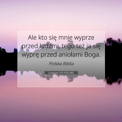 Łukasza 12:9 POLUBG Obraz Wersetu Biblijnego