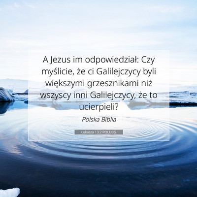 Łukasza 13:2 Werset Biblijny Wyjaśniony