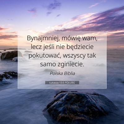 Łukasza 13:5 POLUBG Obraz Wersetu Biblijnego