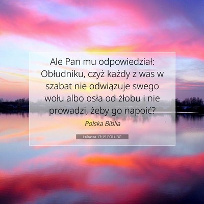 Łukasza 13:15 POLUBG Obraz Wersetu Biblijnego