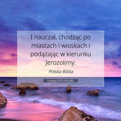Łukasza 13:22 POLUBG Obraz Wersetu Biblijnego