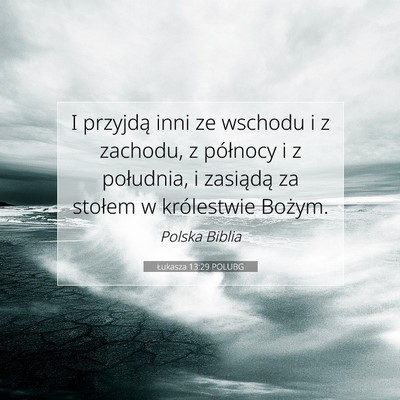 Łukasza 13:29 POLUBG Obraz Wersetu Biblijnego