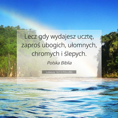 Łukasza 14:13 POLUBG Obraz Wersetu Biblijnego