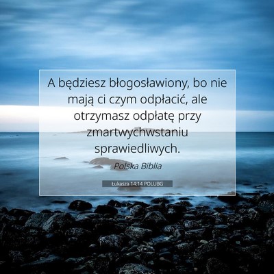Łukasza 14:14 POLUBG Obraz Wersetu Biblijnego