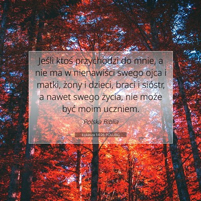 Łukasza 14:26 POLUBG Obraz Wersetu Biblijnego