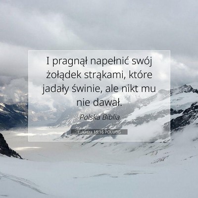 Łukasza 15:16 POLUBG Obraz Wersetu Biblijnego