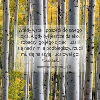 Łukasza 15:20 POLUBG Obraz Wersetu Biblijnego