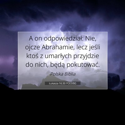 Łukasza 16:30 POLUBG Obraz Wersetu Biblijnego